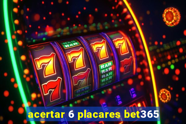 acertar 6 placares bet365